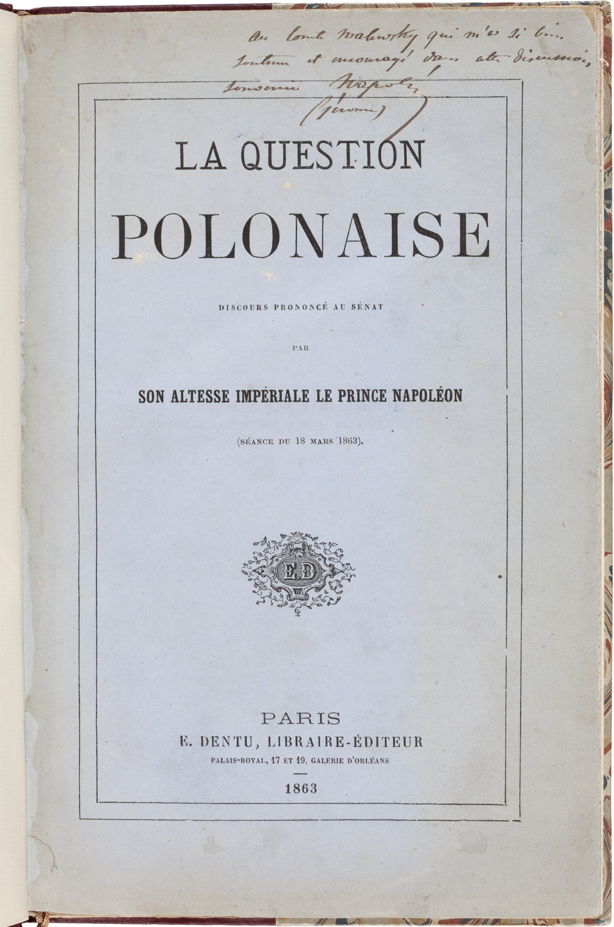 "La question polonaise" dédicacé au comte Walewski - Patrimoine Charles-André COLONNA WALEWSKI, en ligne directe de Napoléon